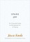 Spark Joy: An Illustrated Guide to the Japanese Art of Tidying