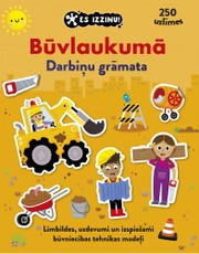 Es izzinu! Būvlaukumā. Darbiņu grāmata. 250 uzlīmes