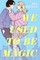 Ingalls, B: We Used To Be Magic