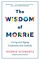 Schwartz, M: Wisdom of Morrie