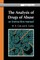 The Analysis of Drugs of Abuse: An Instruction Manual
