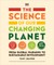 The Science of Our Changing Planet