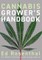 Cannabis Grower's Handbook: The Complete Guide to Marijuana and Hemp Cultivation