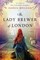 Brooks, K: Lady Brewer of London
