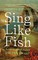 Kingdon, A: Sing Like Fish