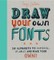 Draw Your Own Fonts