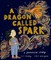 Murray, L: Dragon Called Spark