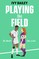 Bailey, I: Playing the Field