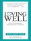 Loving Well: Keys to Lasting and Rewarding Relationships