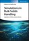 Simulations in Bulk Solids Handling
