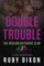Double Trouble