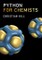 Hill, C: Python for Chemists