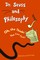 Dr. Seuss and Philosophy