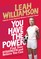 You Have the Power: Find Your Strength and Believe You Can