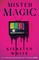White, K: Mister Magic