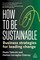 Taticchi, P: How to Be Sustainable