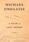 Ondaatje, M: Year of Last Things
