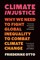 Otto, F: Climate Injustice
