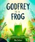 Latimer, A: Godfrey is a Frog