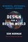 Norman, D: Design for a Better World
