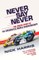 Never Say Never