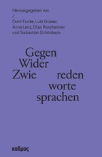 Gegenreden - Widerworte - Zwiesprachen
