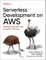 Brisals, S: Serverless Development on AWS