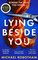 Robotham, M: Lying Beside You