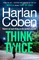 Coben, H: Think Twice