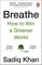Khan, S: Breathe