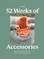 Laine: 52 Weeks of Accessories