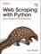 Mitchell, R: Web Scraping with Python