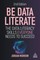 Morrow, J: Be Data Literate