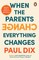 Dix, P: When the Parents Change, Everything Changes