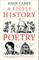 Carey, J: Little History of Poetry