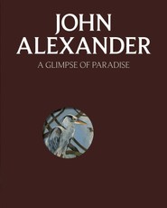 A Glimpse of Paradise: John Alexander, Paintings and Drawings 2015-2026