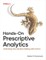 Paczkowski, W: Hands-On Prescriptive Analytics