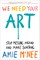 Mcnee, A: We Need Your Art