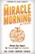 The Miracle Morning for Teachers: Elevate Your Impact for Yourself and Your Students