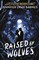 Barnes, J: Raised by Wolves