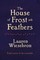 Wiesebron, L: House of Frost and Feathers
