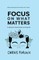 Focus on What Matters