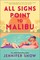 Snow, J: All Signs Point to Malibu