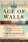 The Age of Walls