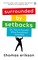 Surrounded by Setbacks