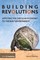 Building Revolutions