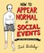 Birthday, L: How to Appear Normal at Social Events