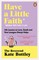 Bottley, K: Have A Little Faith