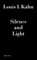Louis I. Kahn - Silence and Light