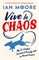 Moore, I: Vive le Chaos